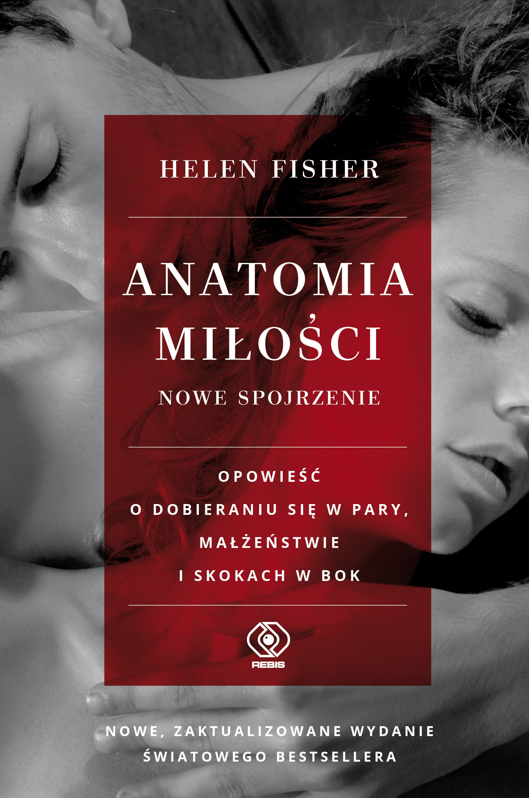 Od jutra w księgarniach: Helen Fisher "Anatomia miłości - nowe spojrzenie" 